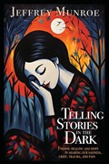 Telling Stories in the Dark | Jeffrey Munroe | 