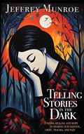 Telling Stories in the Dark | Jeffrey Munroe | 