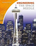 Engineering the Space Needle | Kate Conley | 