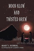 Moon Glow and Twisted Brew | Mary I Schmal | 