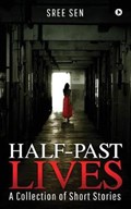 Half-Past Lives | Sree Sen | 