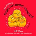 Tiny Buddha's Guide to Loving Yourself | Lori Deschene | 