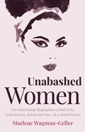 Unabashed Women | Marlene Wagman-Geller | 