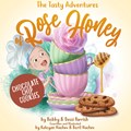 The Tasty Adventures of Rose Honey: Chocolate Chip Cookies | Bobby Parrish ; Dessi Parrish | 