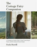The Cottage Fairy Companion | Paola Merrill | 