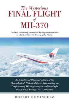 The Mysterious Final Flight of MH-370