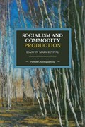 Socialism and Commodity Production | Paresh Chattopadhyay | 