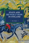 State and Revolution in Finland | Risto Alapuro | 