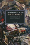 The Politics of the Precariat | Ruy Braga | 