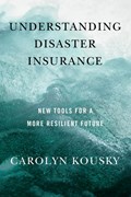 Understanding Disaster Insurance | Carolyn Kousky | 