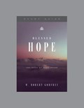 Blessed Hope, Teaching Series Study Guide | Ligonier Ministries | 