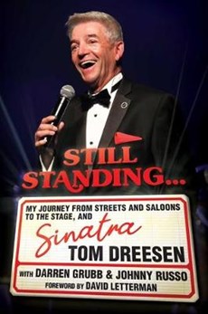 Still Standing...: My Journey from Streets and Saloons to the Stage, and Sinatra