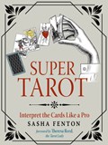 Super Tarot | Sasha (Sasha Fenton) Fenton | 