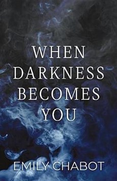 When Darkness Becomes You