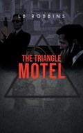 The Triangle Motel | Lb Robbins | 