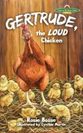 Gertrude, the LOUD Chicken | Rosie Bosse | 