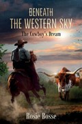 Beneath the Western Sky (Book #6) | Rosie Bosse | 