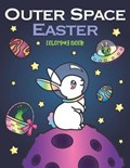 Outer Space Easter Coloring Book: of Animal Astronauts, Egg Galaxy Planets, UFO Space Ships and Easter Bunny Aliens | Nyx Spectrum | 