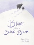 Brave Little Black Bear | Frances Froehlich | 