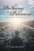 Pathway to Promise | James Brunetto | 