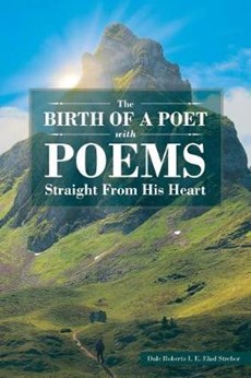 The Birth of a Poet with Poems Straight from His Heart