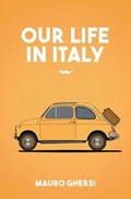 Our Life in Italy | Mauro Ghersi | 