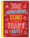 100 Adventurous Stories for Brave Boys: Memorable Tales of Men of Faith | Glenn Hascall | 