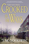 Crooked In His Ways | S.M. Goodwin | 