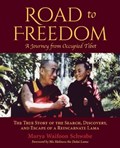 Road to Freedom - A Journey from Occupied Tibet | Marya Waifoon Schwabe | 