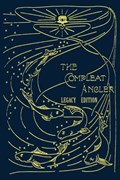 The Compleat Angler - Legacy Edition | Isaak Walton | 