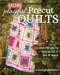 More Playful Precut Quilts | Amanda Niederhauser | 
