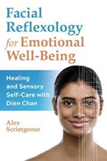 Facial Reflexology for Emotional Well-Being | Alex Scrimgeour | 
