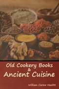 Old Cookery Books and Ancient Cuisine | William Carew Hazlitt | 
