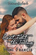 Can't Fight The Feelings | Mimi Francis | 