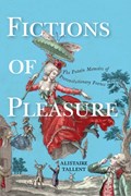 Fictions of Pleasure | Alistaire Tallent | 