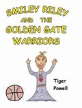 Smiley Riley and The Golden Gate Warriors | Tiger Powell | 