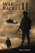 War is a Racket II | Robert F Boland | 