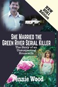 She Married the Green River Serial Killer | Pennie Wood | 