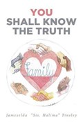 You Shall Know The Truth | Jameselda Sis Halima Tinsley | 