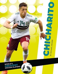 World's Greatest Soccer Players: Chicharito