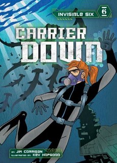 Invisible Six: Carrier Down