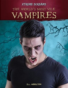 Xtreme Screams: The World's Most Vile Vampires