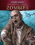 Xtreme Screams: The World's Scariest Zombies | S.L. Hamilton | 