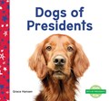 Dogs of Presidents | Grace Hansen | 