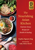 The Nourishing Asian Kitchen | Sophia Nguyen Eng | 