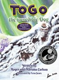 Togo the incredible Dog | Roger Carlson ; Mariana Carlson | 