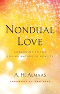 Nondual Love | A.H. Almaas ; Ram Dass | 