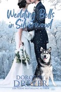 Wedding Bells in Silverwood | Dorothy Dreyer | 