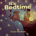 It's Bedtime | Elyse Woellner | 