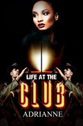 Life at the Club | Adrianne | 